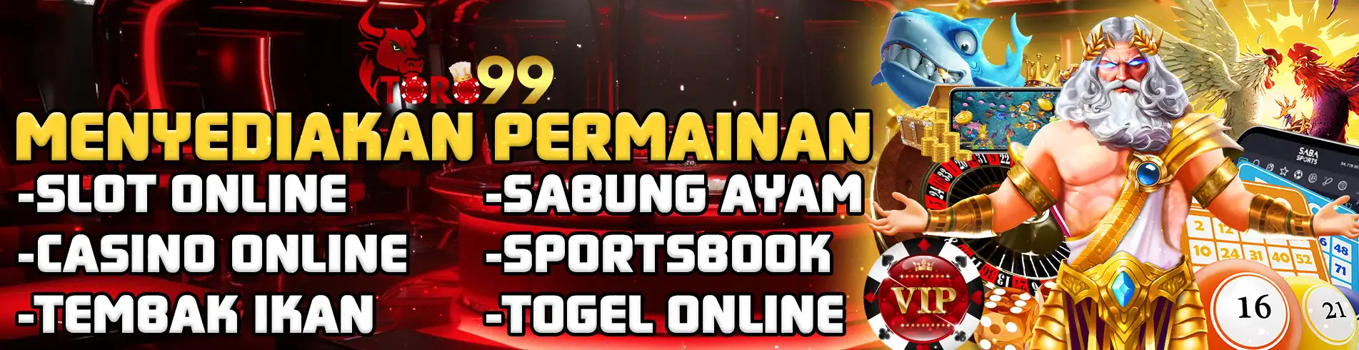TORO99 – Satu Login, Semua Game: Slot, Casino, Ayam, Poker & Banyak Lagi